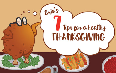Erin's 7 Tips to a Healthy Thanksgiving